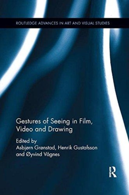 Book cover of: Gestures of Seeing in Film, Video and Drawing. By: Asbjø Grønstad