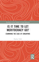 Book cover of: Is It Time to Let Meritocracy Go?. By: Nadira Talib