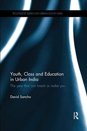 Youth, Class and Education in Urban India