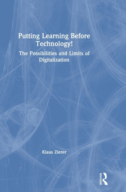 Book cover of: Putting Learning Before Technology!. By: Klaus Zierer