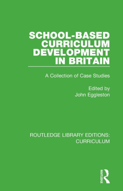 Book cover of: School-based Curriculum Development in Britain. By: John Eggleston