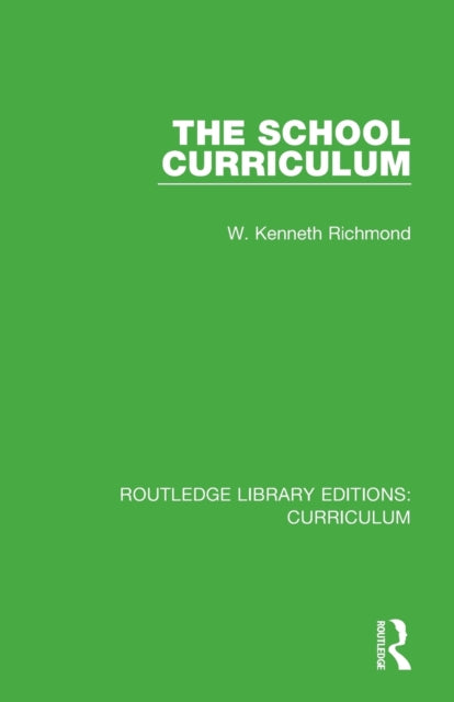 Book cover of: School Curriculum. By: W. Kenneth Richmond