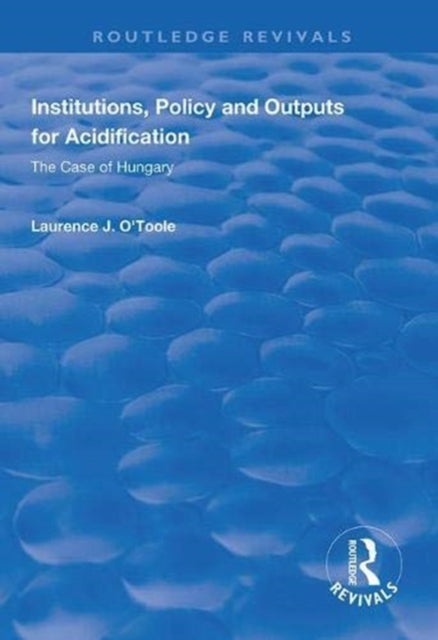 Book cover of: Institutions, Policy and Outputs for Acidification