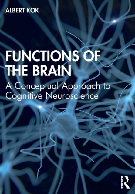 Book cover of: Functions of the Brain. By: Albert Kok