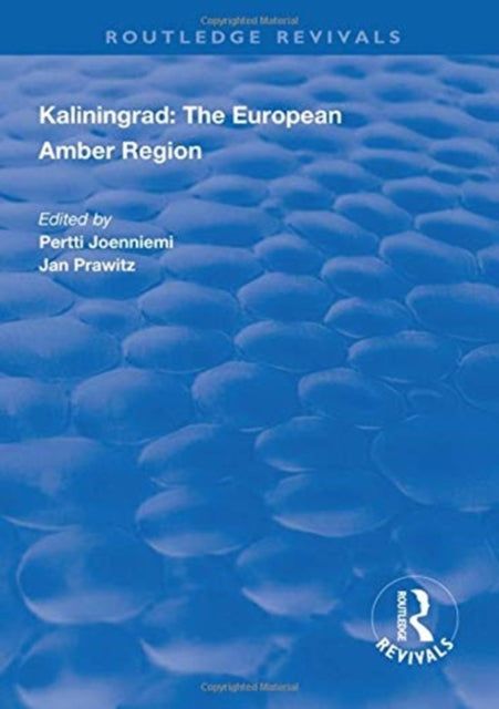 Book cover of: Kaliningrad: the European Amber Region. By: Pertti Joenniemi