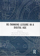 Book cover of: Re-thinking Leisure in a Digital Age. By: Michael Silk