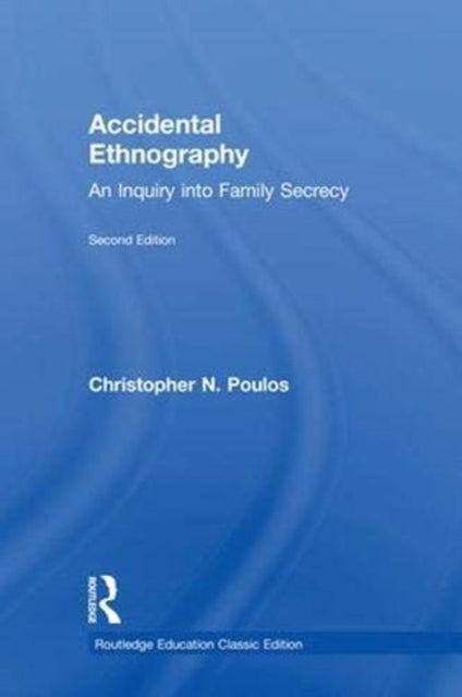 Book cover of: Accidental Ethnography. By: Christopher N. Poulos