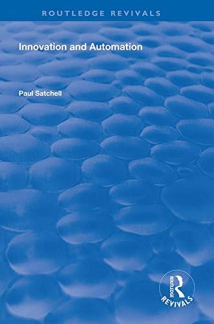 Book cover of: Innovation and Automation. By: Paul Satchell