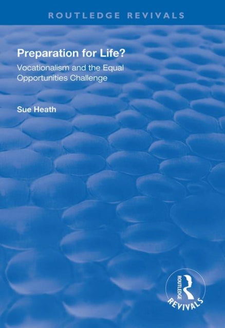 Book cover of: Preparation for Life?. By: Sue Heath