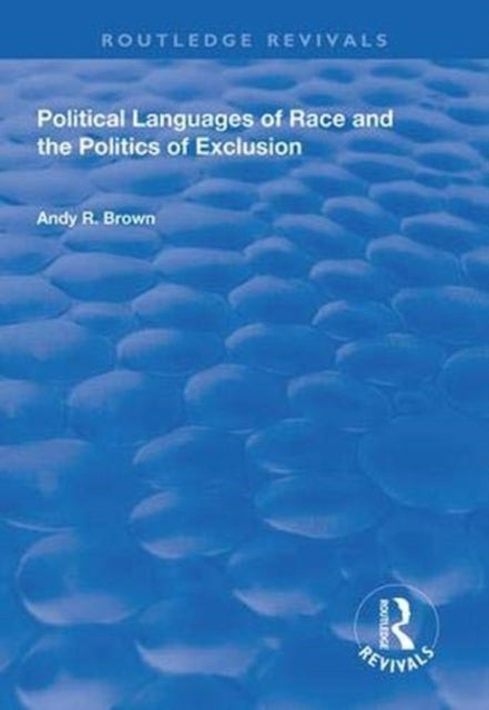 Book cover of: Political Languages of Race and the Politics of Exclusion. By: Andy R. Brown