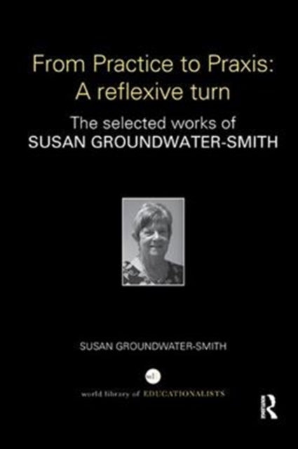 From Practice to Praxis: A reflexive turn