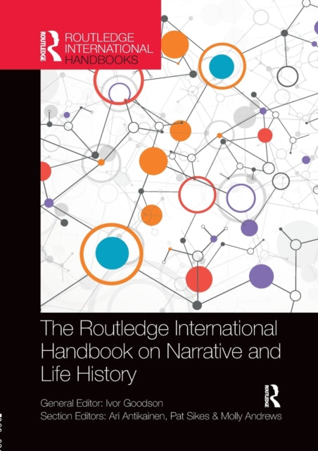 Book cover of: Routledge International Handbook on Narrative and Life History. By: Ivor Goodson
