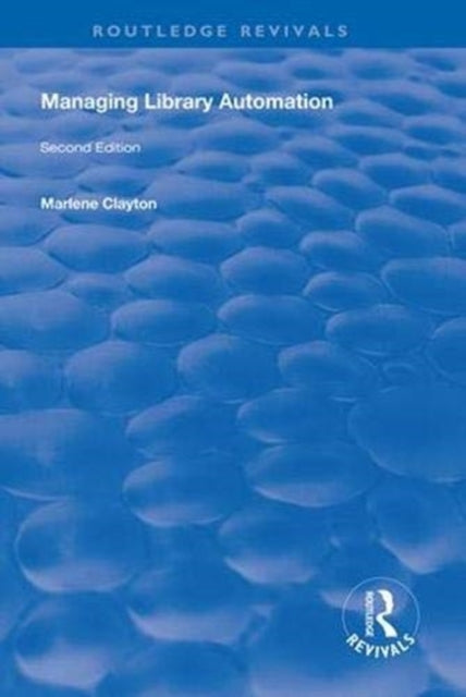 Book cover of: Managing Library Automation. By: Marlene Clayton