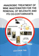 Book cover of: Anaerobic Treatment of Mine Wastewater for the Removal of Selenate and its Co-Contaminants. By: Lea Chua Tan
