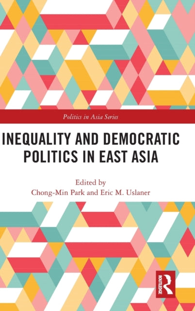 Book cover of: Inequality and Democratic Politics in East Asia. By: Chong-Min Park