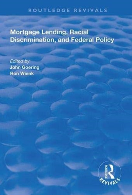Book cover of: Mortgage Lending, Racial Discrimination and Federal Policy. By: John M. Goering