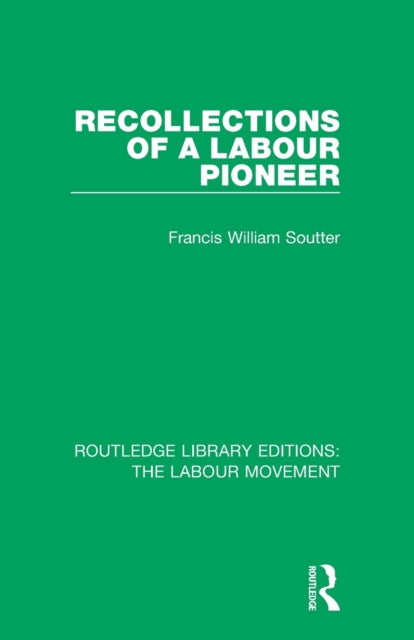 Book cover of: Recollections of a Labour Pioneer. By: Francis William Soutter