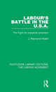 Book cover of: Labour's Battle in the U.S.A. By: J. Raymond Walsh