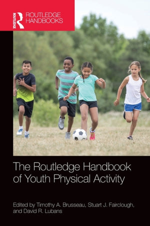 Routledge Handbook of Youth Physical Activity