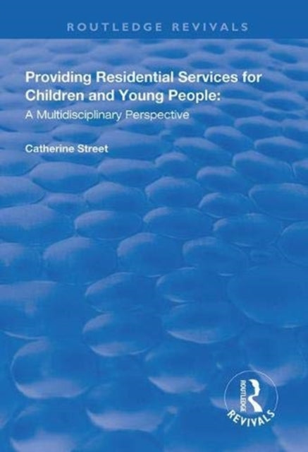 Book cover of: Providing Residential Services for Children and Young People