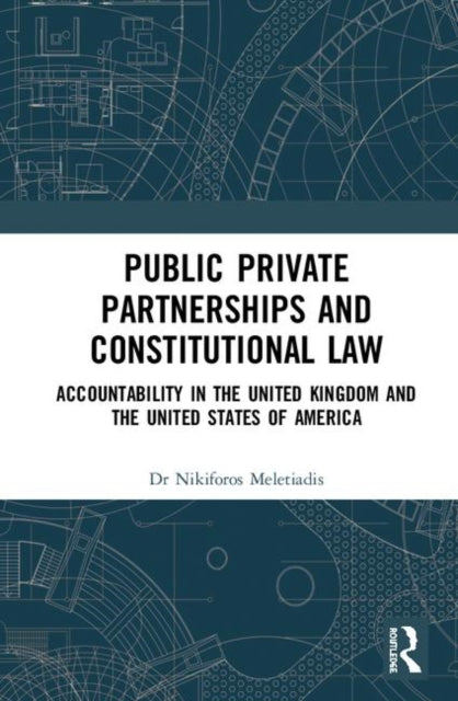 Book cover of: Public Private Partnerships and Constitutional Law. By: Nikiforos Meletiadis