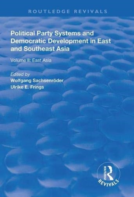 Book cover of: Political Party Systems and Democratic Development in East and Southeast Asia. By: Wolfgang Sachsenröder