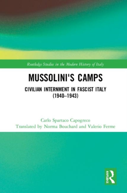 Book cover of: Mussolini's Camps. By: Carlo Spartaco Capogreco