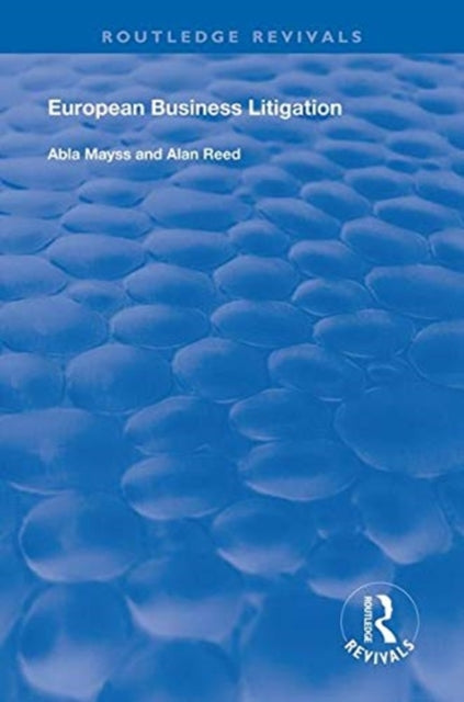 Book cover of: European Business Litigation. By: Abla Mayss