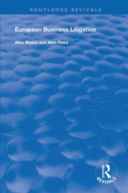 Book cover of: European Business Litigation. By: Abla J. Mayss
