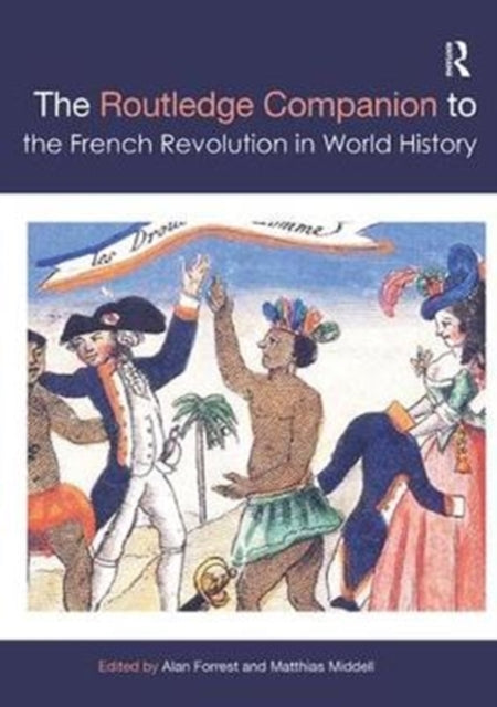 Routledge Companion to the French Revolution in World History