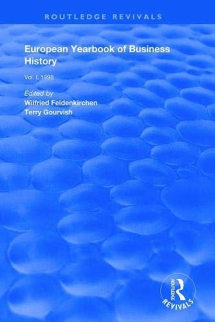 Book cover of: European Yearbook of Business History. By: Wilfried Feldenkirchen