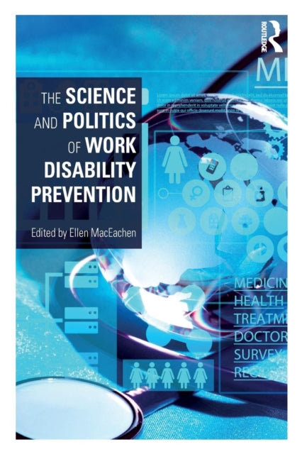 Book cover of: Science and Politics of Work Disability Prevention. By: Ellen MacEachen
