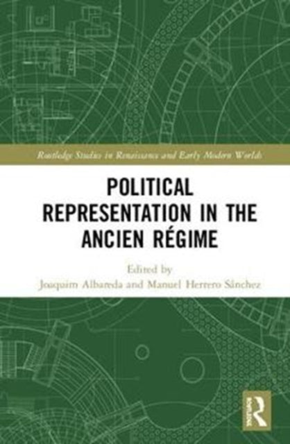 Book cover of: Political Representation in the Ancien Regime. By: Joaquim Albareda