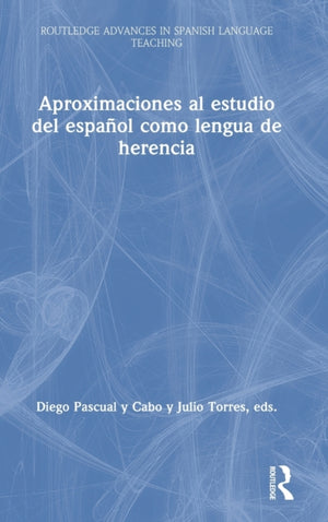 Aproximaciones al estudio del espanol como lengua de herencia