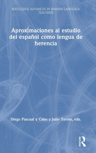 Book cover of: Aproximaciones al estudio del espanol como lengua de herencia. By: Julio Torres