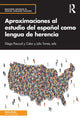 Book cover of: Aproximaciones al estudio del espanol como lengua de herencia. By: Julio Torres