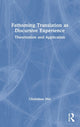 Book cover of: Fathoming Translation as Discursive Experience. By: Chunshen Zhu