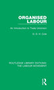 Book cover of: Organised Labour. By: G. D. H. (George Douglas Howard) Cole