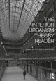 Book cover of: Interior Urbanism Theory Reader. By: Gregory Marinic
