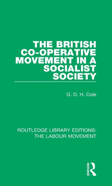 Book cover of: British Co-operative Movement in a Socialist Society. By: G. D. H. (George Douglas Howard) Cole
