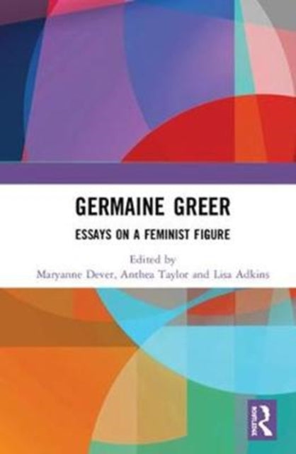 Book cover of: Germaine Greer. By: Maryanne Dever