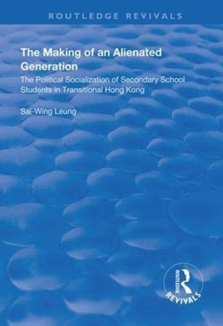 Book cover of: Making of an Alienated Generation