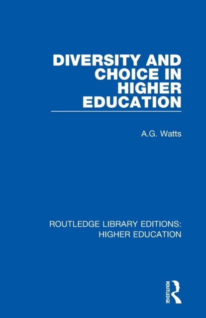 Book cover of: Diversity and Choice in Higher Education. By: A. G. Watts