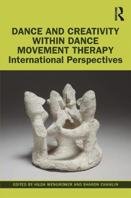Book cover of: Dance and Creativity within Dance Movement Therapy. By: Hilda Wengrower