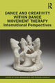 Book cover of: Dance and Creativity within Dance Movement Therapy. By: Hilda Wengrower
