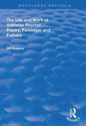 Life and Work of Adelaide Procter