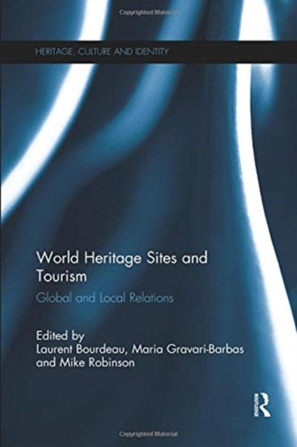 Book cover of: World Heritage Sites and Tourism. By: Laurent Bourdeau