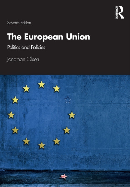 European Union, Politics and Policies 9781138340329 Jonathan Olsen