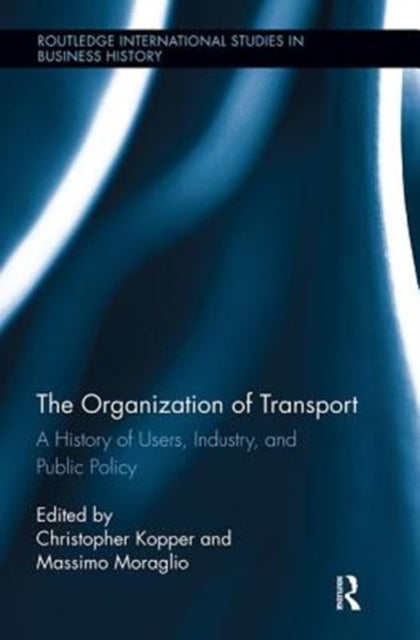 Book cover of: Organization of Transport. By: Massimo Moraglio