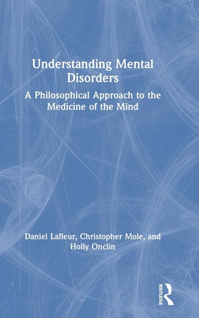 Book cover of: Understanding Mental Disorders. By: Daniel Lafleur
